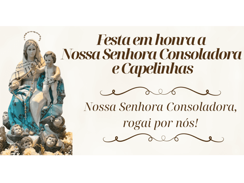 Foto de capa da notícia Festa em honra a Nossa Senhora Consoladora e Capelinhas