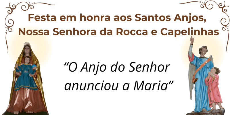 Festa em honra aos Santos Anjos da Guarda, Nossa Senhora da Rocca e Capelinhas